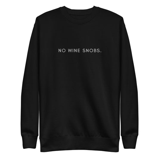No Wine Snobs Sweatshirt - White Embroidery